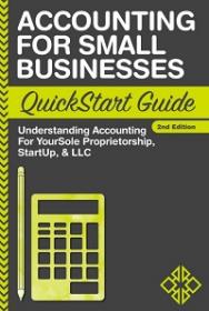 Accounting For Small Businesses - QuickStart Guide