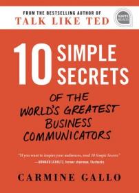 10 Simple Secrets of the World's Greatest Business Communicators (Ignite Reads)