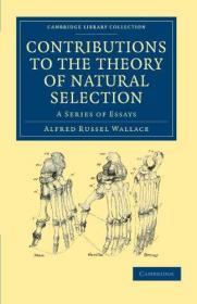 Contributions to the Theory of Natural Selection- A Series of Essays