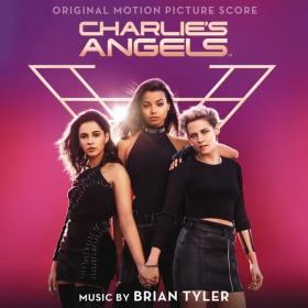 Brian Tyler - Charlie's Angels (Original Motion Picture Score) (2019) [pradyutvam]