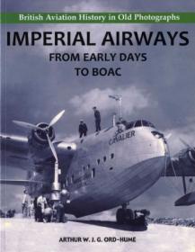 Imperial Airways- From Early Days to BOAC (British Aviation History in Old Photographs)