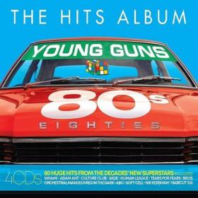 VA - The Hits Album - The 80's Young Guns Album [4CD] (2019) (320)