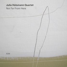 Julia Hulsmann Quartet - Not Far From Here (2019) [24-88 2]