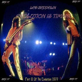Led Zeppelin - Evolution Is Timing (Deluxe Pt  II 1977 US Tour) 2019 ak