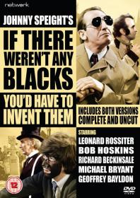 If There Weren't Any Blacks You'd Have To Invent Them (H264 AAC}