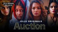Auction (2019) ULLU Hindi 720p WEB DL   x264 AAC