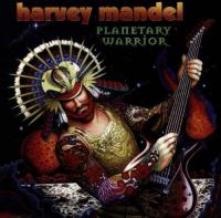 Harvey Mandel - 1997 - Planetary Warrior