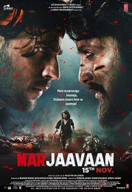 Marjaavaan (2019) [Hindi - 720p HQ DVDScr - x264 - 1.2GB]