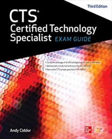 CTS Certified Technology Specialist Exam Guide, 3rd Edition