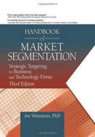 Handbook of Market Segmentation- Strategic Targeting for Business and Technology Firms