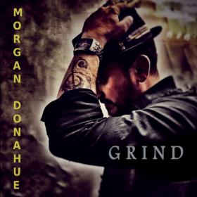 Morgan Donahue - Grind (2019) MP3