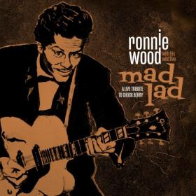 Ronnie Wood & His Wild Five - Mad Lad A Live Tribute to Chuck Berry (2019)