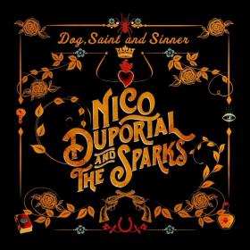Nico Duportal and The Sparks - 2019 - Dog, Saint And Sinner