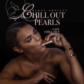 VA - Chill Out Pearls Vol  2 (Lazy Chill Out Tunes) (2019) (320)
