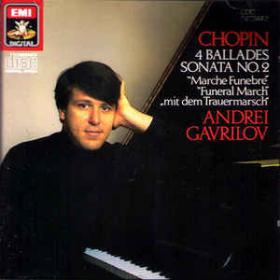 Chopin - Andrei Gavrilov ‎– 4 Ballades, Sonata No  2 Marche Funebre Funeral March, Mit Dem Trauermarsch