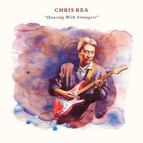 Chris Rea - Dancing With Strangers [2CD, Deluxe Edition, Remasterd] (1987-2019) MP3