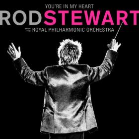 Rod Stewart - You're In My Heart - Rod Stewart (with The Royal Philharmonic Orchestra) (2019) [320]