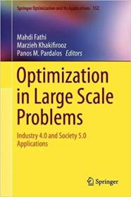 Optimization in Large Scale Problems- Industry 4 0 and Society 5 0 Applications