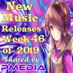 VA - New Music Releases Week 46 of 2019 (Mp3 320kbps Songs) [PMEDIA]