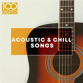 VA - 100 Greatest Acoustic & Chill Songs (2019) FLAC