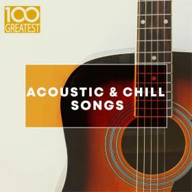 VA - 100 Greatest Acoustic & Chill Songs (2019)[FLAC]