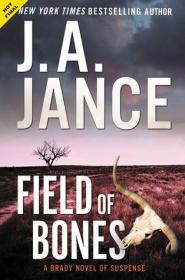 Field of Bones (Joanna Brady #18) by J A  Jance