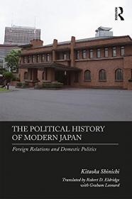 The Political History of Modern Japan- Foreign Relations and Domestic Politics