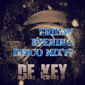 Dj Dee Key - Friday Evening Disco (2019) MP3 320kbps Vanila