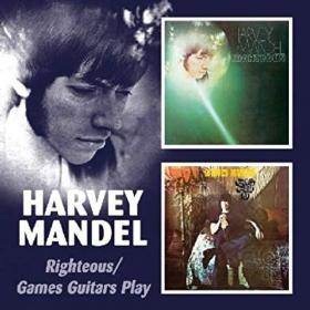 Harvey Mandel - Righteous-Games Guitars Play (1969-70) [2005] [Radjah]