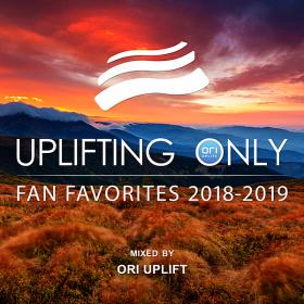 Uplifting Only  Fan Favorites 2018-2019 (Mixed by Ori Uplift) (2019)