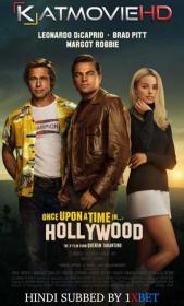 Once Upon A Time In Hollywood 2019 720p WEBRip HINDI SUB 1XBET-KatmovieHD