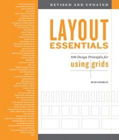 Layout Essentials Revised And Updated - 100 Design Principles For Using Grids