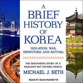 Michael J  Seth - 2019 - A Brief History of Korea (History)
