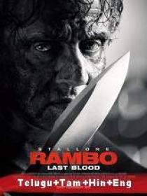 Rambo Last Blood (2019) 720p BluRay - HQ Line [Telugu + Tamil + Hindi + Eng] 950MB ESub