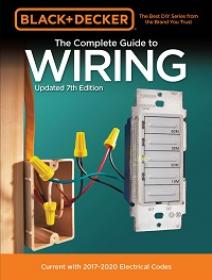 The Complete Guide to Wiring - Current with 2017-2020 Electrical Codes, Updated 7th Ed