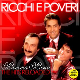 Ricchi E Poveri - Mamma Maria (The Hits Reloaded)
