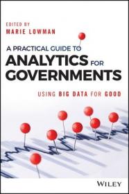 A Practical Guide to Analytics for Governments- Using Big Data for Good (Wiley and SAS Business) (True EPUB)