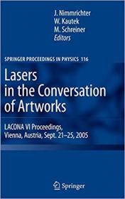 Lasers in the Conservation of Artworks- LACONA VI Proceedings, Vienna, Austria, Sept  21--25, 2005