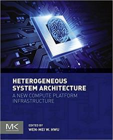 Heterogeneous System Architecture- A New Compute Platform Infrastructure