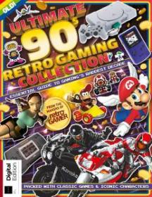 Ultimate 90's Retro Gaming Collection - First Edition 2019 (True PDF)