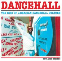 VA - Soul Jazz Records Presents Dancehall The Rise of Jamaican Dancehall Culture (2017) [FLAC]