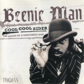 Beenie Man - Cool Cool Rider - The Roots Of A Dancehall Don (2004) [FLAC]