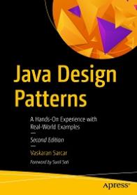 Java Design Patterns - A Hands-On Experience with Real-World Examples