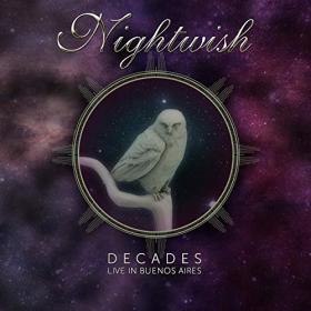 Nightwish - Decades  Live in Buenos Aires [2019]