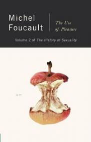 The History of Sexuality, Volume 2 - The Use of Pleasure