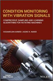 Condition Monitoring with Vibration Signals- Compressive Sampling and Learning Algorithms for Rotating Machines