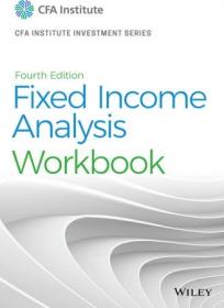 Fixed Income Analysis Workbook (CFA Institute Investment), 4th Edition
