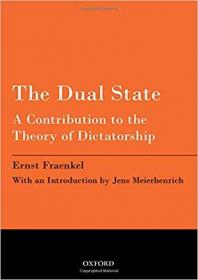 The Dual State- A Contribution to the Theory of Dictatorship