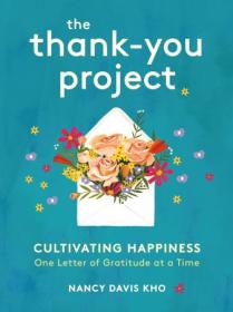 The Thank-You Project- Cultivating Happiness One Letter of Gratitude at a Time