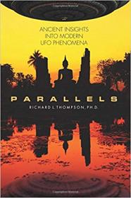Parallels- Ancient Insights into Modern UFO Phenomena Ed 3